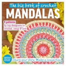 Crochet Now issue 5 on sale now with FREE Big Mandala Swap book