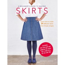 Wendy Ward's: A Beginner's Guide to Making Skirts